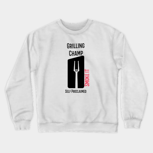 BBQ Champ Smoke it Crewneck Sweatshirt by Preston James Designs